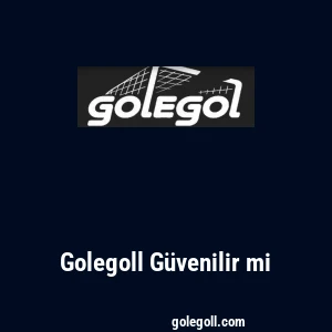 Golegoll Güvenilir mi