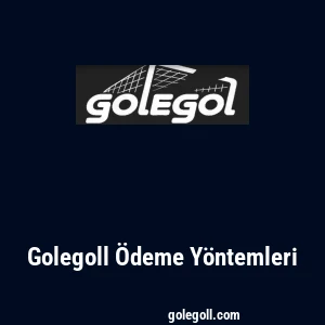 Golegoll Ödeme Yöntemleri